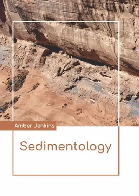 Sedimentology by Amber Jenkins