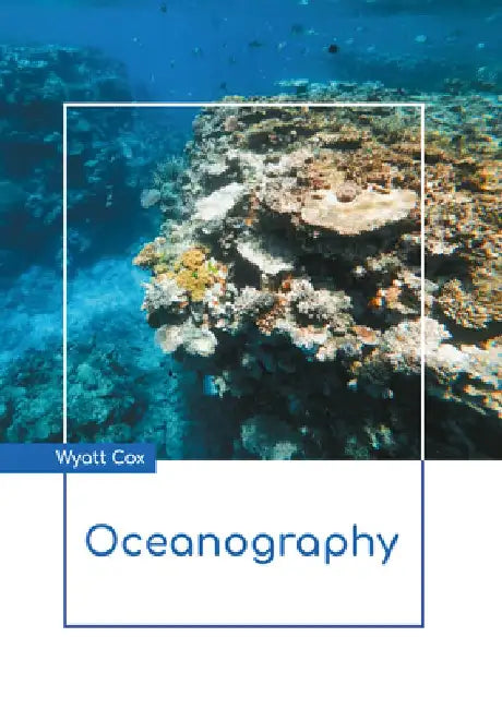 Oceanography by Wyatt Cox