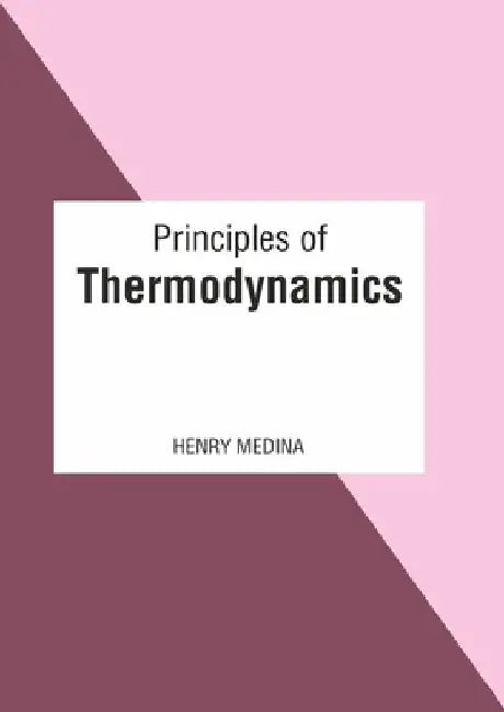 Principles of Thermodynamics by Henry Medina