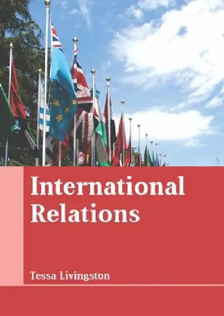 International Relations by Tessa Livingston