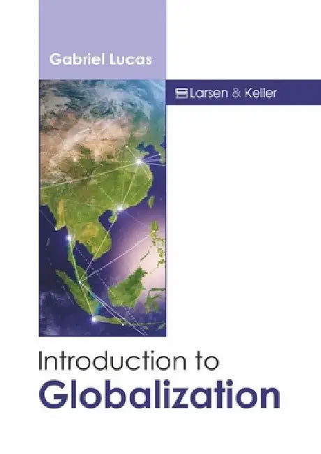 Introduction to Globalization by Gabriel Lucas