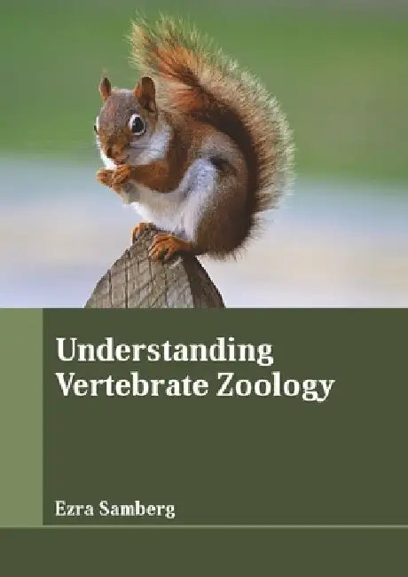 Understanding Vertebrate Zoology by Ezra Samberg
