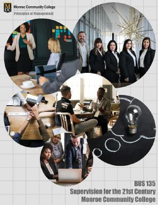 Principles of Management: Supervision for the 21st Century by Lumen Learning Lumen Learning, Monroe Community College Monroe Communit