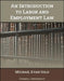 An Introduction to Labor and Employment Law by Michael Evan Gold