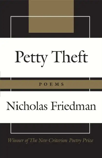 Petty Theft: Poems by Nicholas Friedman