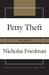 Petty Theft: Poems by Nicholas Friedman