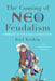 The Coming of Neo-Feudalism: A Warning to the Global Middle Class by Joel Kotkin