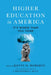 Higher Education in America: It's Worse Than You Think by Kevin D. Roberts