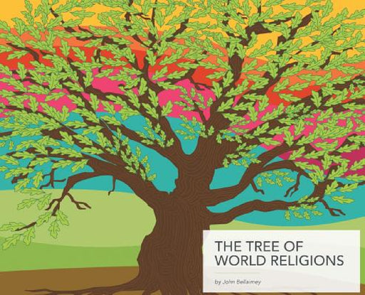 The Tree of World Religions, Second Edition (hardcover) by John Bellaimey