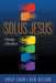 Solus Jesus: A Theology of Resistance by Emily Swan, Ken Wilson, Deborah Jian Lee