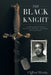 The Black Knight: An African-American Family's Journey from West Point-a Life of Duty, Honor and Country by Clifford Worthy