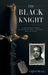 The Black Knight, Hardcover: An African-American Family's Journey from West Point-a Life of Duty, Honor and Country by Clifford Worthy