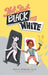 Not Just Black and White: A White Mother's Story of Raising a Black Son in Multiracial America by Anni K. Reinking