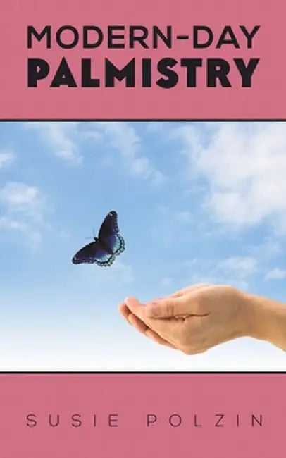 Modern-Day Palmistry by Susie Polzin