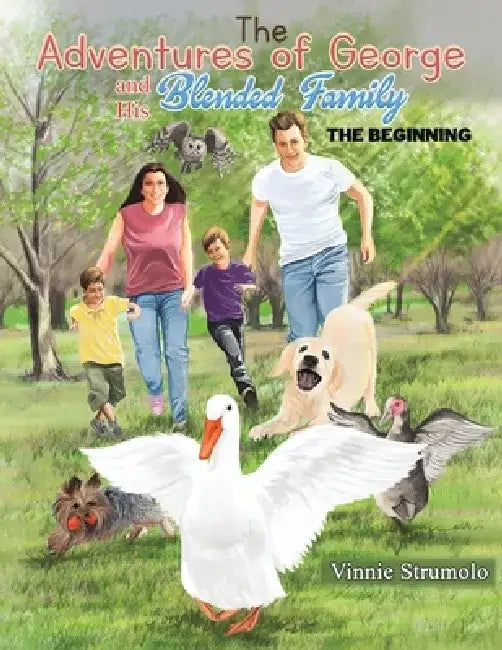 The Adventures of George and His Blended Family by Vinnie Strumolo