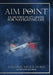 Aim Point: An Air Force Pilot's Lessons for Navigating Life by Bruce Hurd
