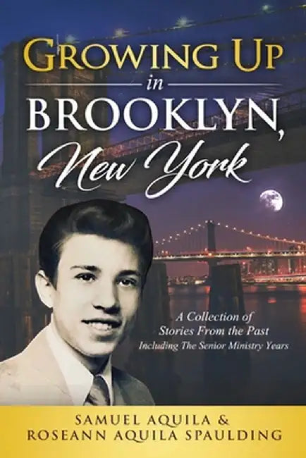 Growing Up in Brooklyn, New York by Samuel Aquila