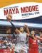 Maya Moore: Basketball Star by Matt Scheff