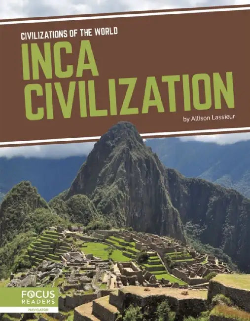 Inca Civilization by Allison Lassieur