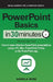 PowerPoint Basics In 30 Minutes: How to make effective PowerPoint presentations using a PC, Mac, PowerPoint Online, or the PowerPoint app by Angela Rose