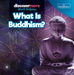 What Is Buddhism? by Ernest Brazzos