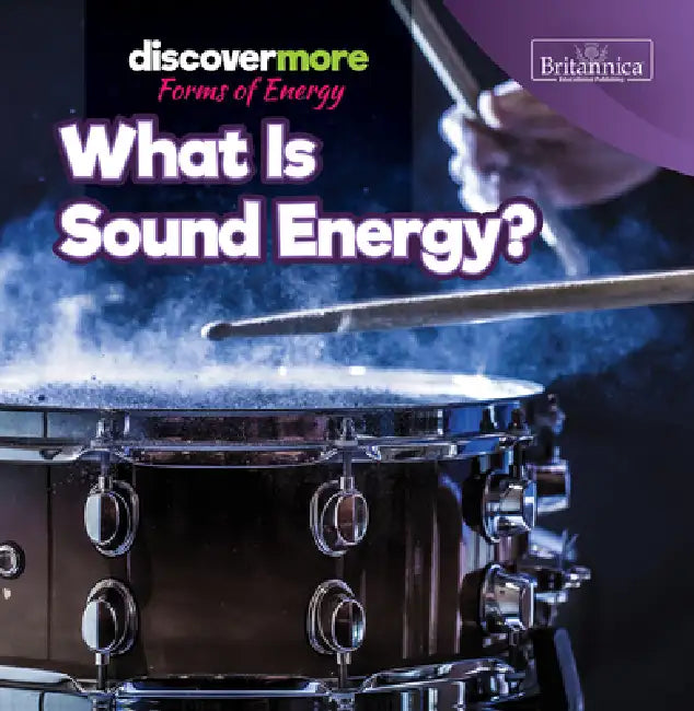 What Is Sound Energy? by Virginia Elliott