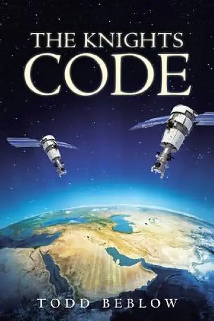 The Knights Code by Todd Beblow