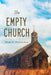 The Empty Church by Mark E. Bohaichuk