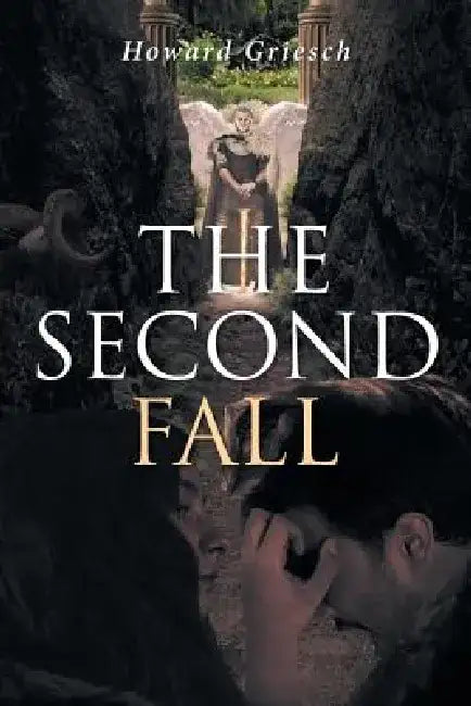 The Second Fall by Howard Griesch
