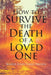 How to Survive the Death of a Loved One by Bishop John Brown
