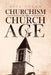 Churchism in the Church Age by Bill Young