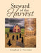 Steward of the Harvest by Stephen J. Vattimo