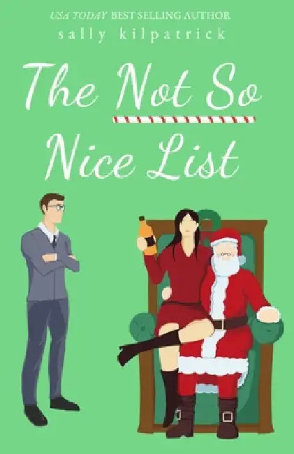 The Not So Nice List by Sally Kilpatrick