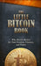 The Little Bitcoin Book: Why Bitcoin Matters for Your Freedom, Finances, and Future by Timi Ajiboye