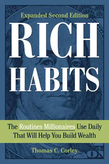 Rich Habits: Daily Habits That Separate the Rich and the Poor by Thomas C. Corley