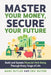 Master Your Money, Secure Your Future: Build and Sustain Financial Well-Being Through Every Stage of Life by Butler, Marc