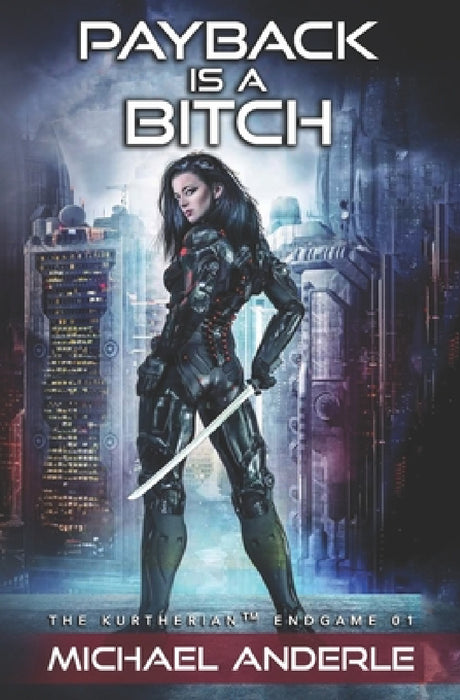 Payback Is A Bitch by Michael Anderle
