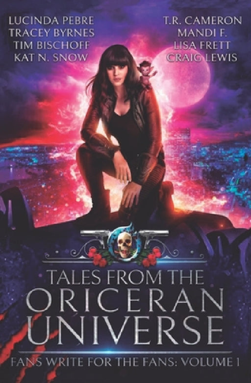 Tales from the Oriceran Universe: Fans Write For The Fans: Volume 1 by Tracey Byrnes, Lisa Frett, Tr Cameron