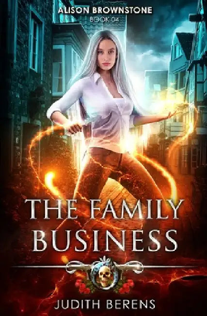The Family Business: An Urban Fantasy Action Adventure by Martha Carr