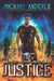 Spontaneous Justice: An Urban Fantasy Action Adventure by Michael Anderle