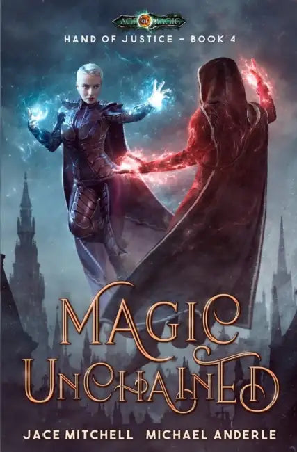 Magic Unchained by Michael Anderle, Jace Mitchell