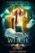 Orphan Witch: School of Necessary Magic: Raine Campbell Book 2 by Martha Carr