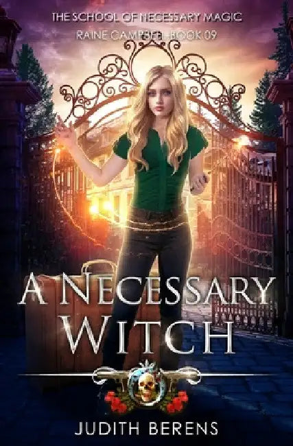 A Necessary Witch: School of Necessary Magic: Raine Campbell Book 9 by Martha Carr