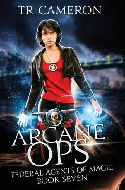 Arcane Ops: An Urban Fantasy Action Adventure by Martha Carr