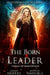 The Born Leader by Michael Anderle