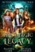The Magic Legacy: An Urban Fantasy Action Adventure by Michael Anderle
