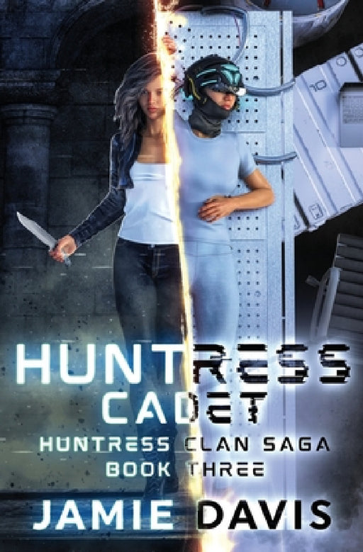 Huntress Cadet by Jamie Davis, Michael Anderle