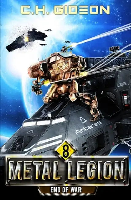 End of War: Mechanized Warfare on a Galactic Scale by Craig Martelle