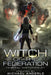 Witch Of The Federation: Witch Of The Federation Book One by Michael Anderle