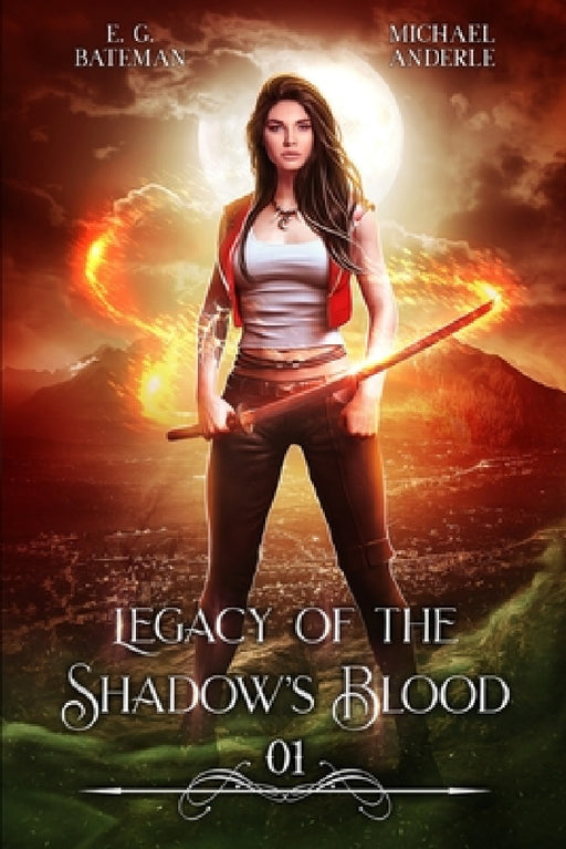Legacy of the Shadow's Blood by Michael Anderle, E. G. Bateman